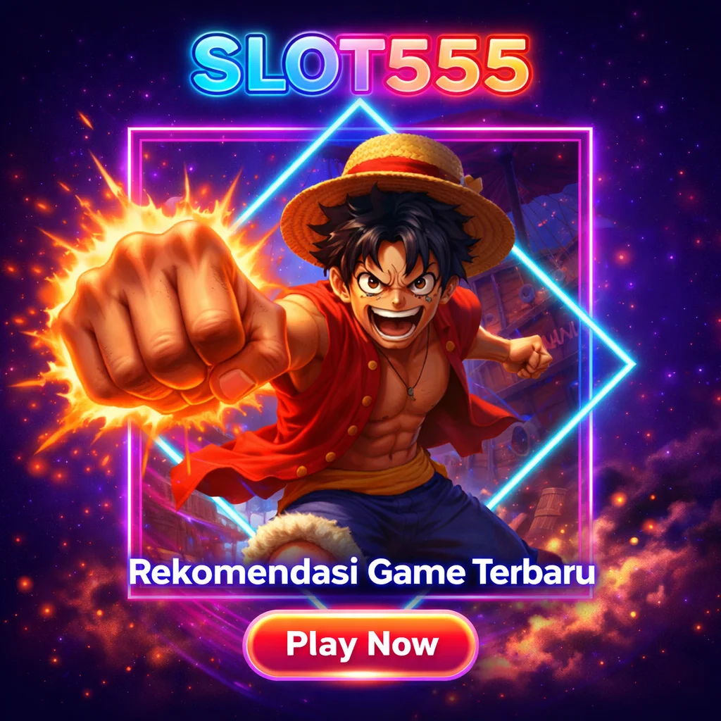 Slot555 • Pusat Hiburan Game Online Favorit Para Pemain